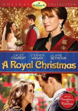 Королевское Рождество / A Royal Christmas (2014) фильм скачать через торрет бесплатно в хорошем качестве