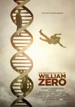 Реконструкция Уильяма Зеро / The Reconstruction of William Zero (2014) фильм скачать через торрет бесплатно в хорошем качестве