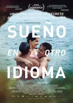 Я мечтаю на другом языке / Sueño en otro idioma (2017) фильм скачать через торрет бесплатно в хорошем качестве