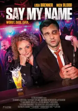 Скажи мое имя / Say My Name (2018) фильм скачать через торрет бесплатно в хорошем качестве