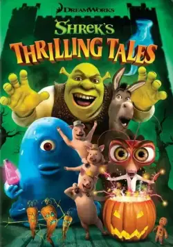 Захватывающие рассказы Шрэка / Shrek's Thrilling Tales (2012) мультфильм скачать через торрет бесплатно в хорошем качестве