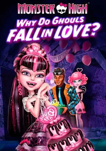 Школа монстров: Отчего монстры влюбляются? / Monster High: Why Do Ghouls Fall in Love? (2012) мультфильм скачать через торрет бесплатно в хорошем качестве