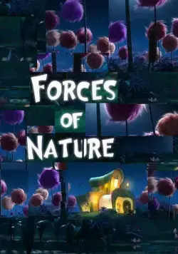 Силы природы / Forces of Nature (2012) мультфильм скачать через торрет бесплатно в хорошем качестве