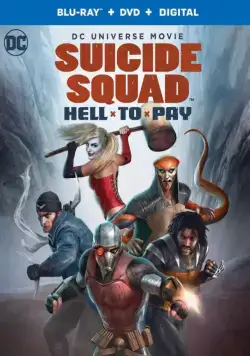 Отряд самоубийц: Строгое наказание / Suicide Squad: Hell to Pay (2018) мультфильм скачать через торрет бесплатно в хорошем качестве