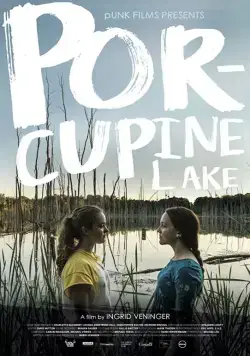 Озеро Поркьюпайн / Porcupine Lake (2017) фильм скачать через торрет бесплатно в хорошем качестве