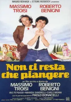 Нам остается только плакать / Non ci resta che piangere (1984) фильм скачать через торрет бесплатно в хорошем качестве