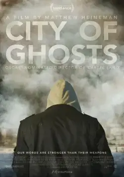 Город призраков / City of Ghosts (2017) фильм скачать через торрет бесплатно в хорошем качестве