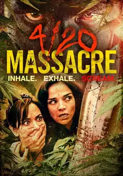 Конопляное мочилово / 4/20 Massacre (2018) фильм скачать через торрет бесплатно в хорошем качестве