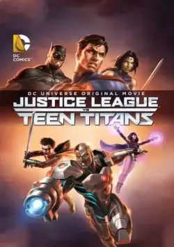 Лига Справедливости против Юных Титанов / Justice League vs. Teen Titans (2016) мультфильм скачать через торрет бесплатно в хорошем качестве