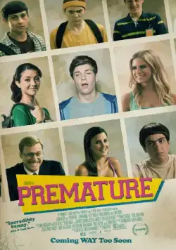Хочу. Не могу / Premature (2013) фильм скачать через торрет бесплатно в хорошем качестве