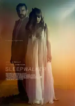 Лунатик / Sleepwalker (2017) фильм скачать через торрет бесплатно в хорошем качестве