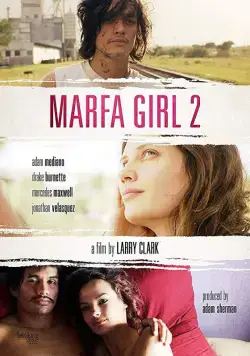 Девушка из Марфы 2 / Marfa Girl 2 (2018) фильм скачать через торрет бесплатно в хорошем качестве