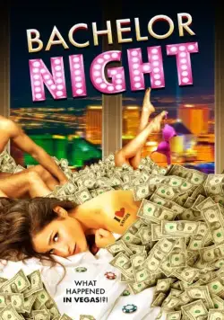 Холостяцкая вечеринка / Bachelor Night (2014) фильм скачать через торрет бесплатно в хорошем качестве