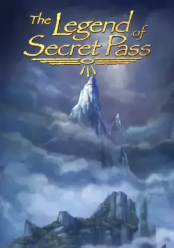 Легенда о тайном проходе / The Legend of Secret Pass (2010) мультфильм скачать через торрет бесплатно в хорошем качестве