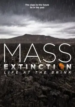 Планета на грани исчезновения / Mass Extinction: Life at the Brink (2014) фильм скачать через торрет бесплатно в хорошем качестве