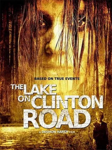Озеро на Клинтон Роуд / The Lake on Clinton Road (2015) фильм скачать через торрет бесплатно в хорошем качестве