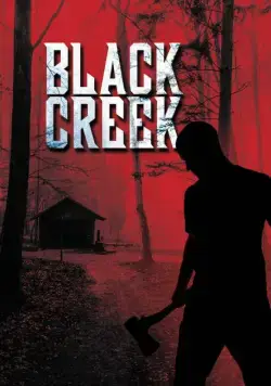 Чёрный ручей / Black Creek (2017) фильм скачать через торрет бесплатно в хорошем качестве