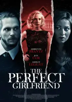 Идеальная подружка / The Perfect Girlfriend (2015) фильм скачать через торрет бесплатно в хорошем качестве
