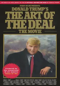 Искусство заключать сделки / Donald Trump's The Art of the Deal: The Movie (2016) фильм скачать через торрет бесплатно в хорошем качестве