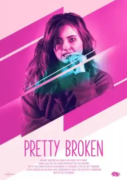 Недосломленная / Pretty Broken (2018) фильм скачать через торрет бесплатно в хорошем качестве
