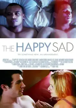 Счастливо печальные / The Happy Sad (2013) фильм скачать через торрет бесплатно в хорошем качестве