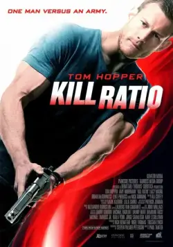 Ранг убийцы / Kill Ratio (2016) фильм скачать через торрет бесплатно в хорошем качестве