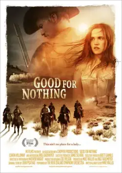 Никуда не годится / Good for Nothing (2011) фильм скачать через торрет бесплатно в хорошем качестве