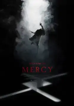 Добро пожаловать в Мёрси / Welcome to Mercy (2018) фильм скачать через торрет бесплатно в хорошем качестве