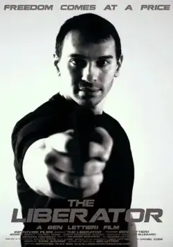 Освободитель / The Liberator (2017) фильм скачать через торрет бесплатно в хорошем качестве