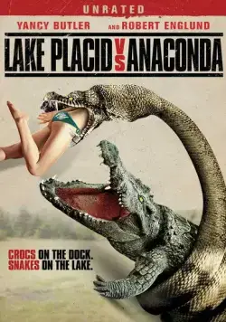 Озеро страха: Анаконда / Lake Placid vs. Anaconda (2015) фильм скачать через торрет бесплатно в хорошем качестве