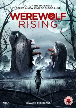 Воскрешение оборотня / Werewolf Rising (2014) фильм скачать через торрет бесплатно в хорошем качестве