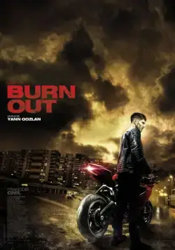 Выгорание / Burn Out (2017) фильм скачать через торрет бесплатно в хорошем качестве