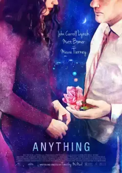 Всё, что угодно / Anything (2017) фильм скачать через торрет бесплатно в хорошем качестве