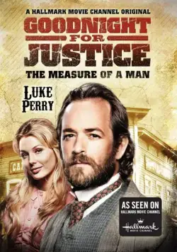 Правосудие Гуднайта 2: Мерило мужчины / Goodnight for Justice: The Measure of a Man (2012) фильм скачать через торрет бесплатно в хорошем качестве