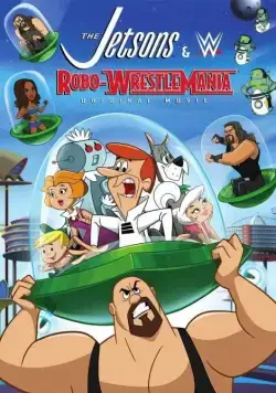Джетсоны & Рестлинг: Робо-Рестлинг / The Jetsons & WWE: Robo-WrestleMania! (2017) мультфильм скачать через торрет бесплатно в хорошем качестве