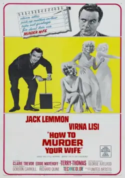 Как пришить свою женушку / How to Murder Your Wife (1964) фильм скачать через торрет бесплатно в хорошем качестве