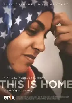 Наш новый дом: История беженцев / This Is Home: A Refugee Story (2018) фильм скачать через торрет бесплатно в хорошем качестве