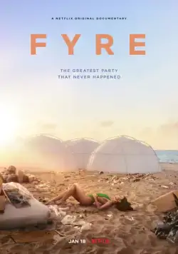 FYRE: Величайшая вечеринка, которая не состоялась / Fyre: The Greatest Party That Never Happened (2019) фильм скачать через торрет бесплатно в хорошем качестве