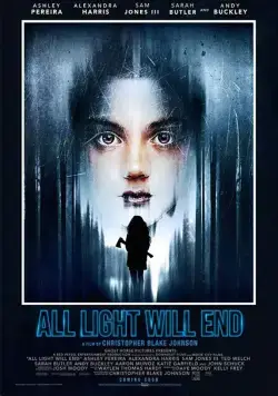 Померкнет свет / All Light Will End (2018) фильм скачать через торрет бесплатно в хорошем качестве