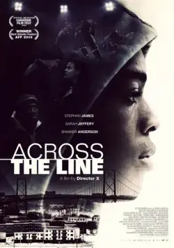 Сквозь линию / Across the Line (2015) фильм скачать через торрет бесплатно в хорошем качестве