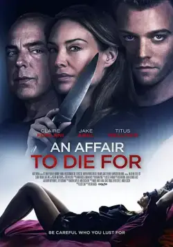 Измени или умри / An Affair to Die For (2018) фильм скачать через торрет бесплатно в хорошем качестве