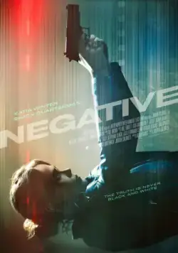 Негатив / Negative (2017) фильм скачать через торрет бесплатно в хорошем качестве