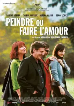 Рисуй или занимайся любовью / Peindre ou faire l'amour (2005) фильм скачать через торрет бесплатно в хорошем качестве
