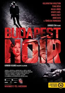 Будапештский нуар / Budapest Noir (2017) фильм скачать через торрет бесплатно в хорошем качестве