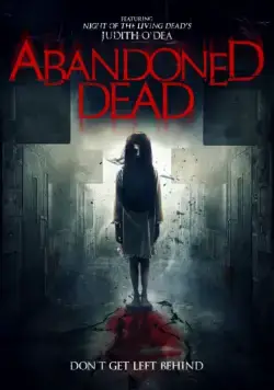 Призраки прошлого / Abandoned Dead (2015) фильм скачать через торрет бесплатно в хорошем качестве