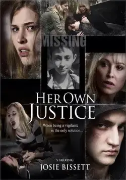 Материнский инстинкт / Her Own Justice (2015) фильм скачать через торрет бесплатно в хорошем качестве