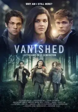 Исчезнувшие: Оставленные — Следующее поколение / Left Behind: Vanished - Next Generation (2016) фильм скачать через торрет бесплатно в хорошем качестве