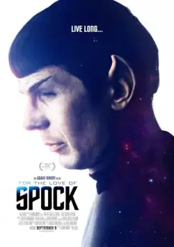 Ради Спока / For the Love of Spock (2016) фильм скачать через торрет бесплатно в хорошем качестве