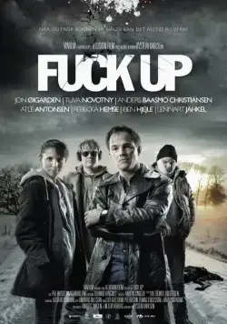 Большая неудача / Fuck Up (2012) фильм скачать через торрет бесплатно в хорошем качестве