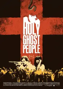 Паства Святого духа / Holy Ghost People (2013) фильм скачать через торрет бесплатно в хорошем качестве